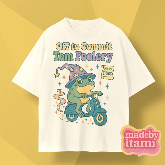 Off To Commit Tom Foolery T-Shirt