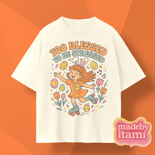 Too Blessed To Be Stressed T-Shirt