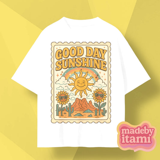 Good Day Sunshine T-Shirt