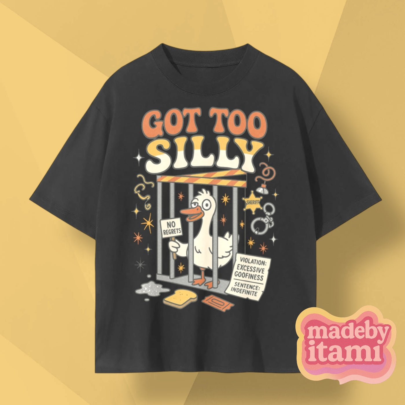Got Too Silly T-Shirt
