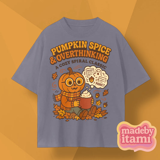 Pumpkin Spice & Overthinking T-Shirt