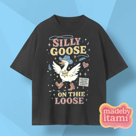 Silly Goose On The Loose T-Shirt