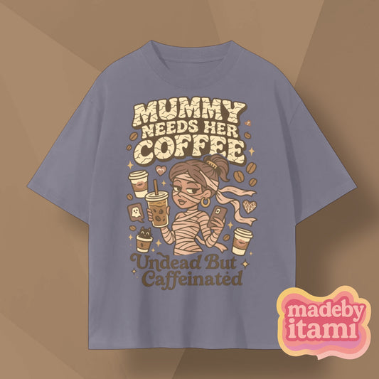 Mummy Needs Her Coffee T-Shirt