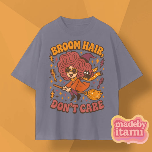 Broom Hair Don't Care T-Shirt