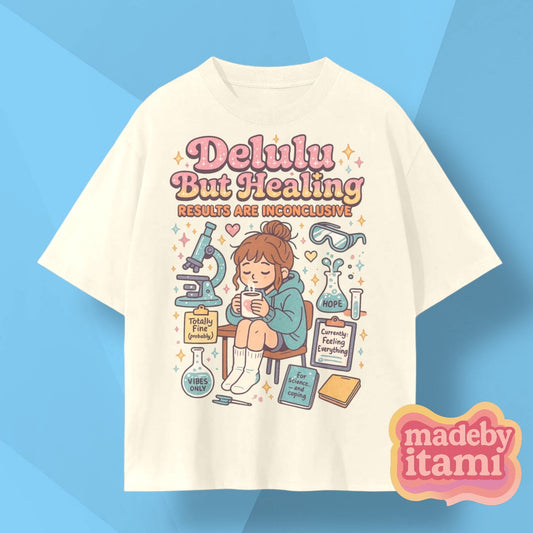 Delulu But Healing T-Shirt