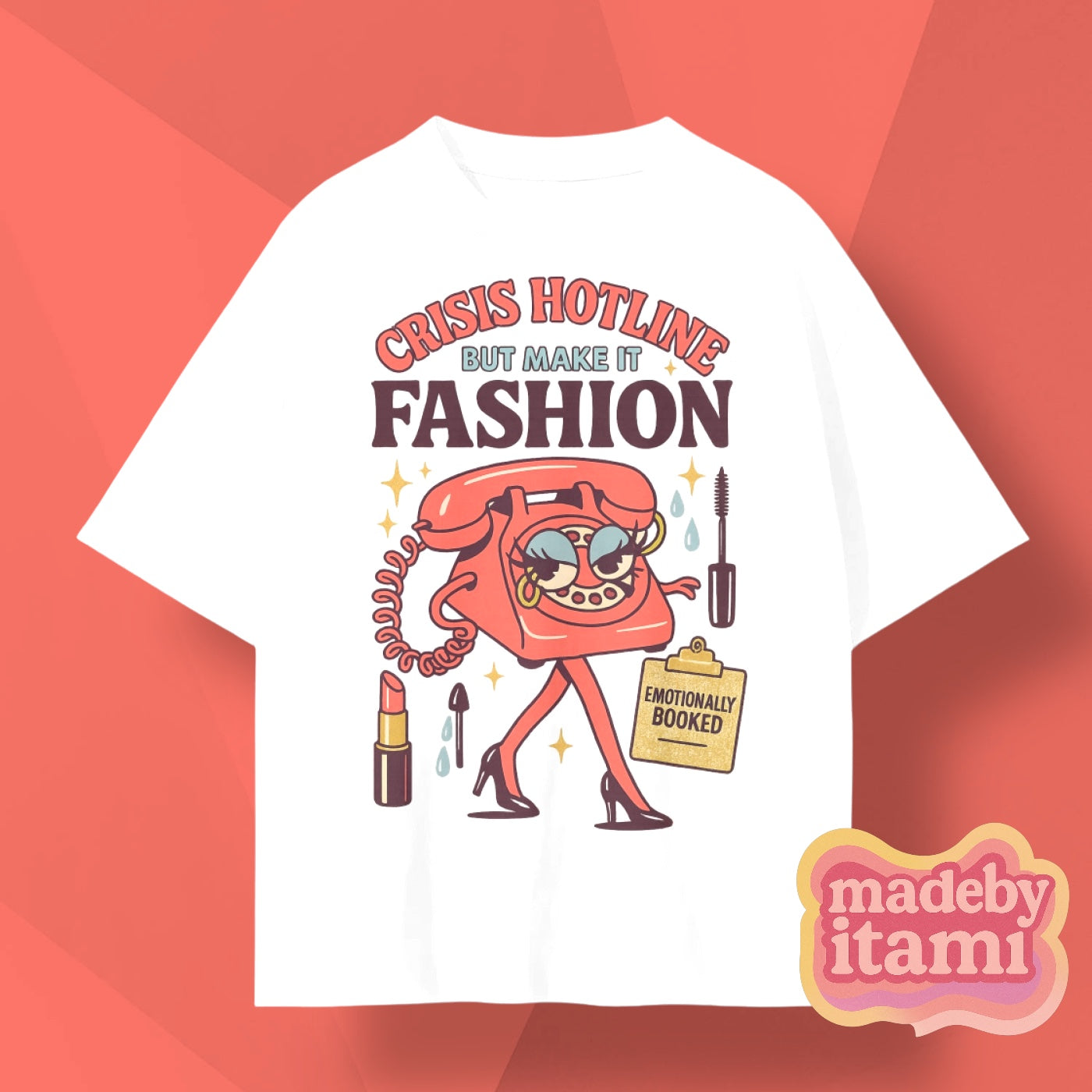 Crisis Hotline But Make It Fashion T-Shirt