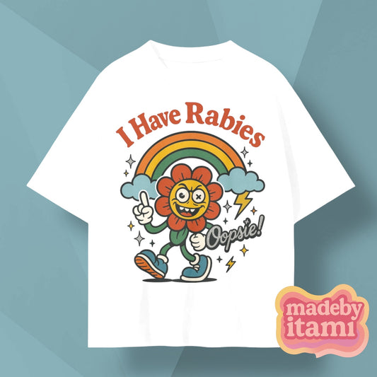 I Have Rabies T-Shirt