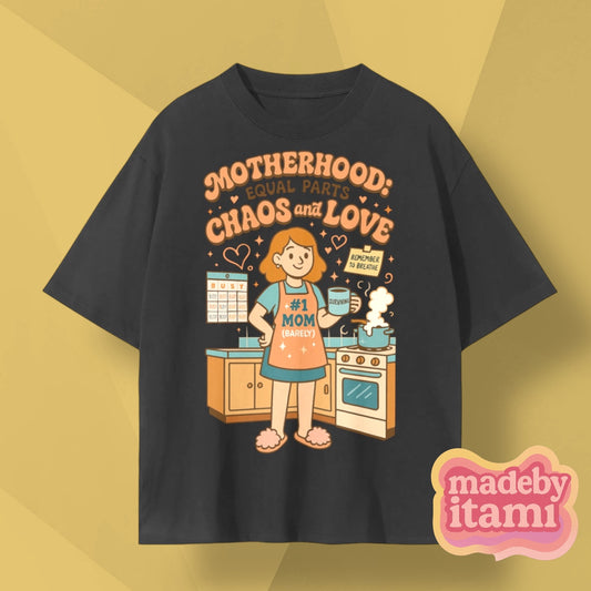 Motherhood Equal Parts Chaos And Love T-Shirt