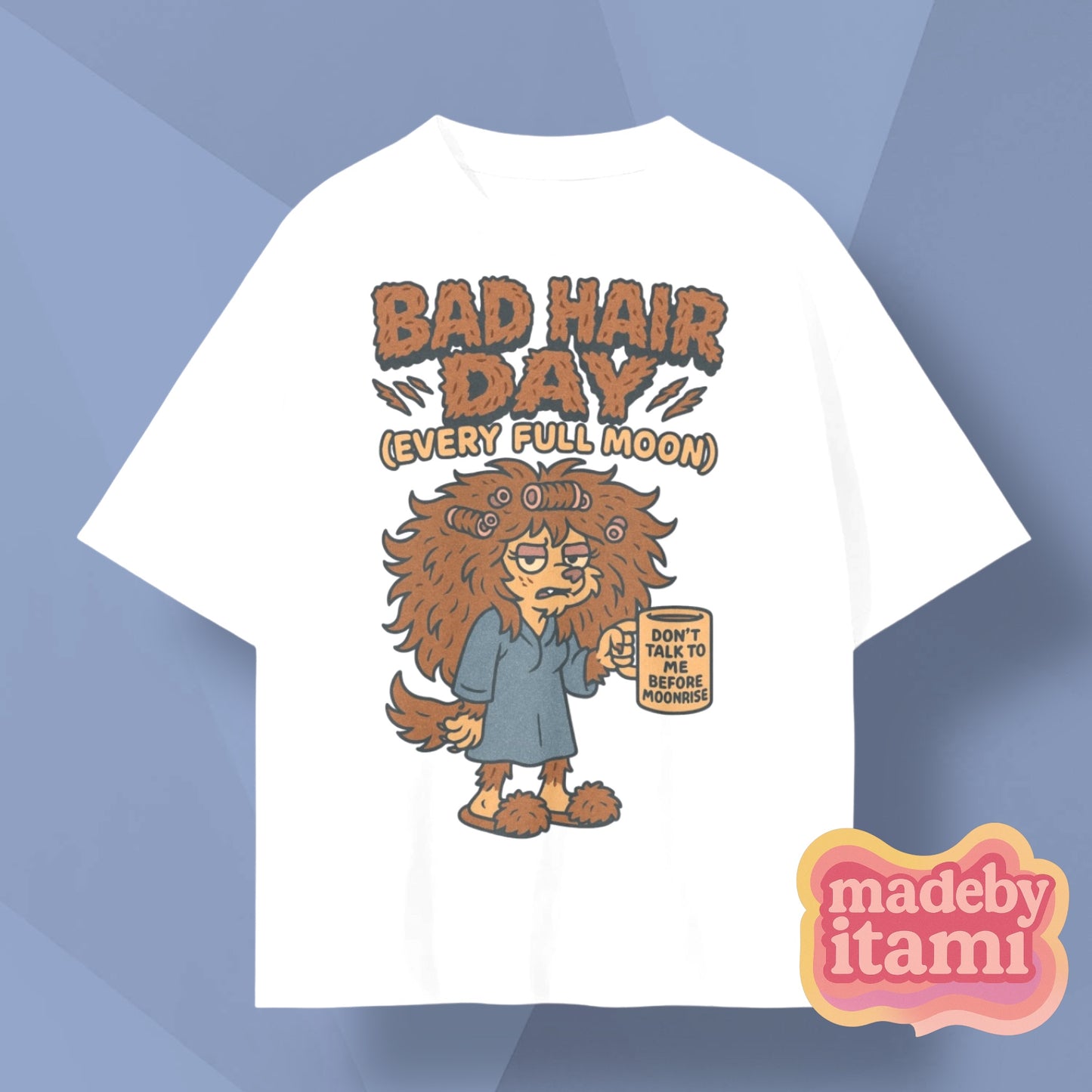 Bad Hair Day T-Shirt