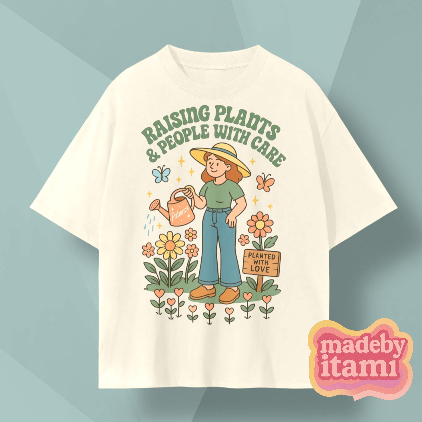 Raising Plants And People With Care T-Shirt