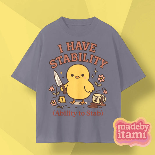 I Have Stability T-Shirt