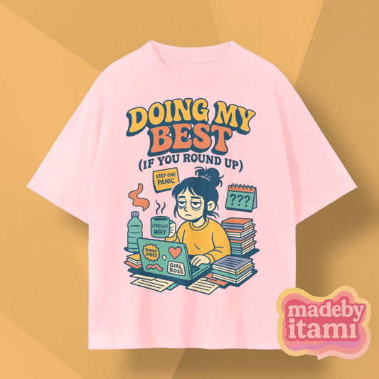 Doing My Best T-Shirt