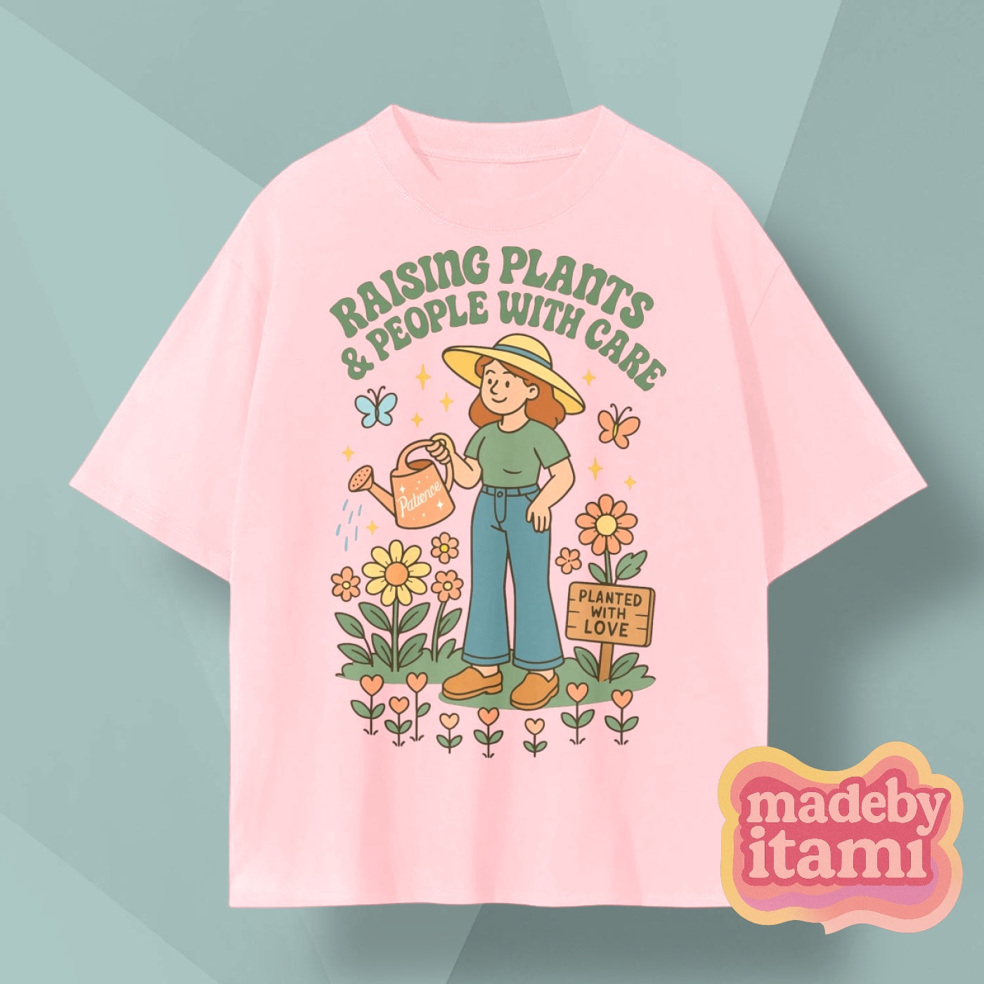 Raising Plants And People With Care T-Shirt