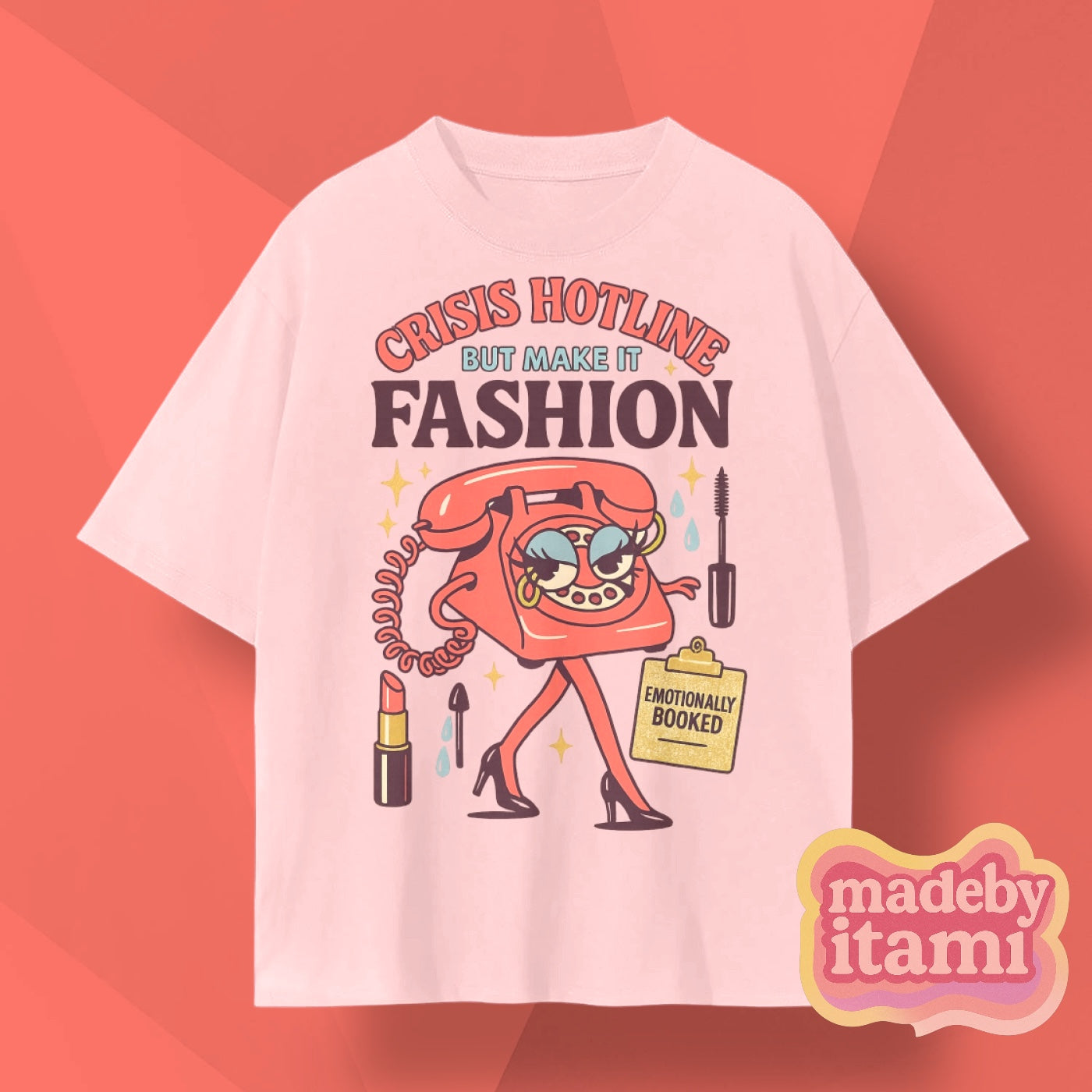 Crisis Hotline But Make It Fashion T-Shirt