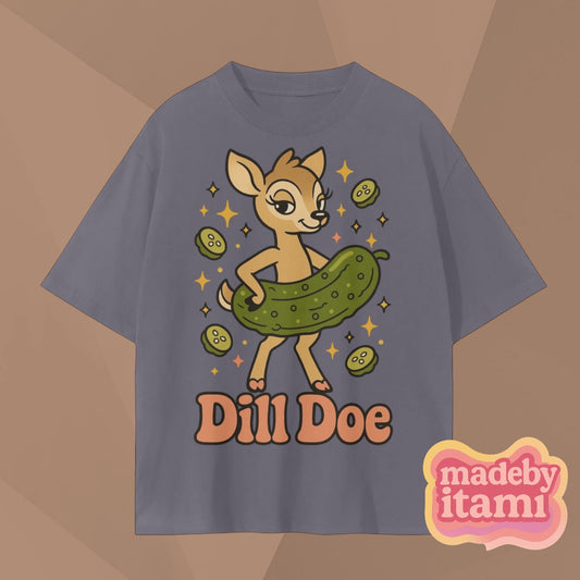 Dill Doe T-Shirt