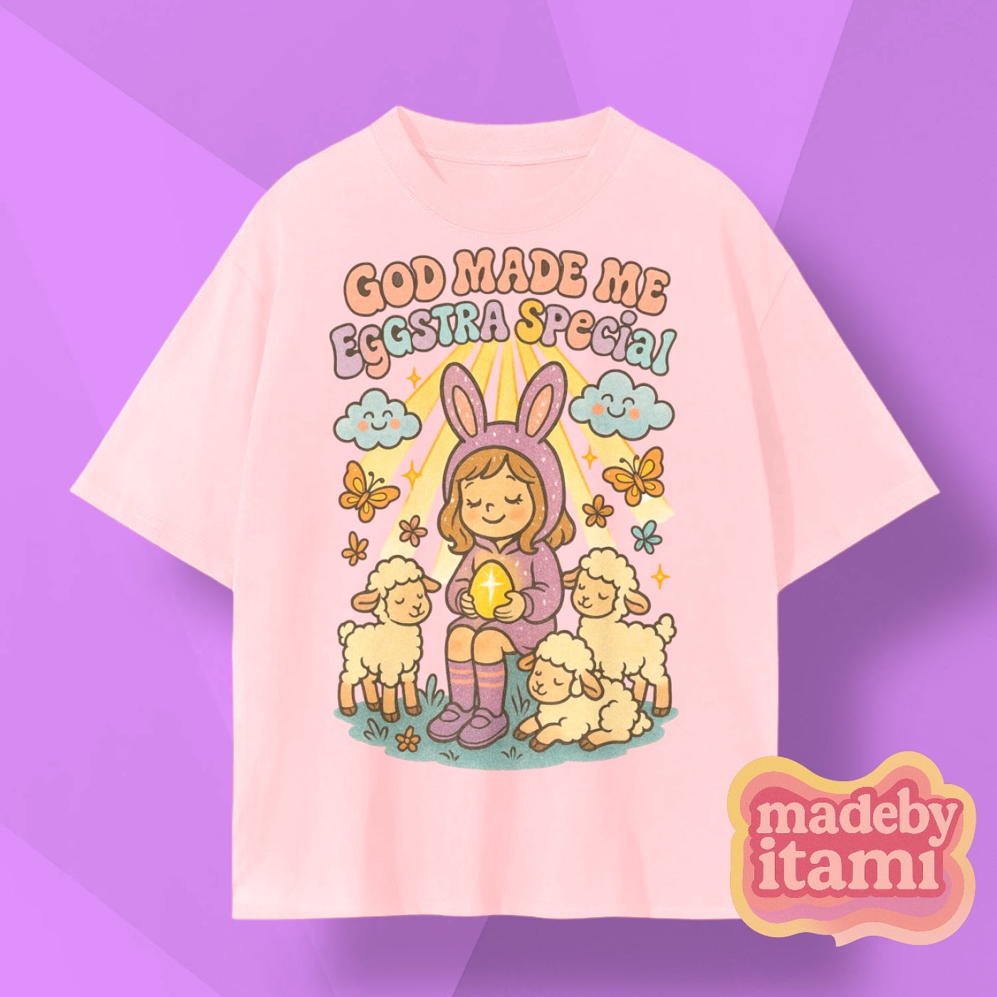 God Made Me Eggstra Special T-Shirt