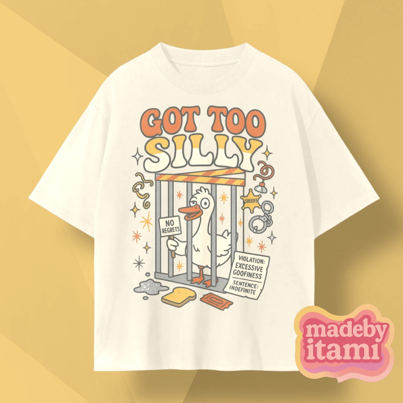 Got Too Silly T-Shirt