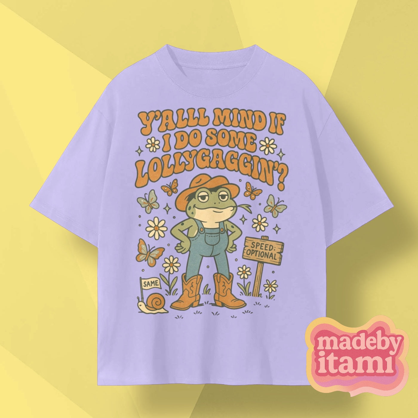 Yall Mind If I Do Some Lollygaggin T-Shirt