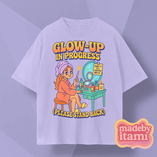 Glow Up In Progress T-Shirt