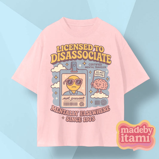 Licensed To Disassociate T-Shirt