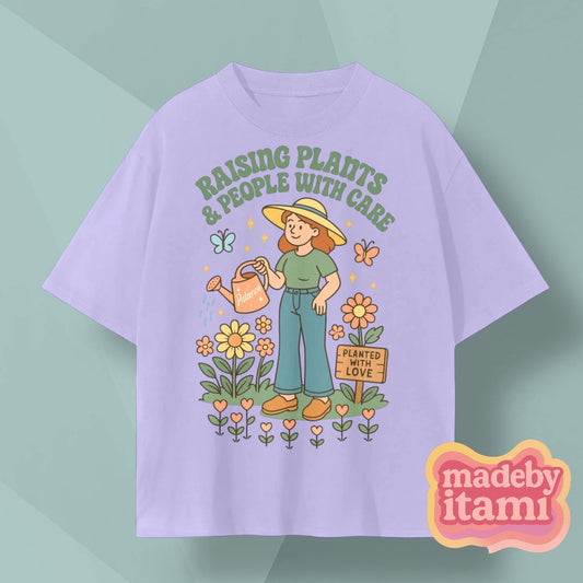 Raising Plants And People With Care T-Shirt