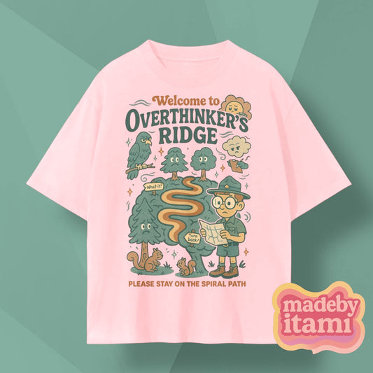 Welcome To Overthinkers Ridge T-Shirt