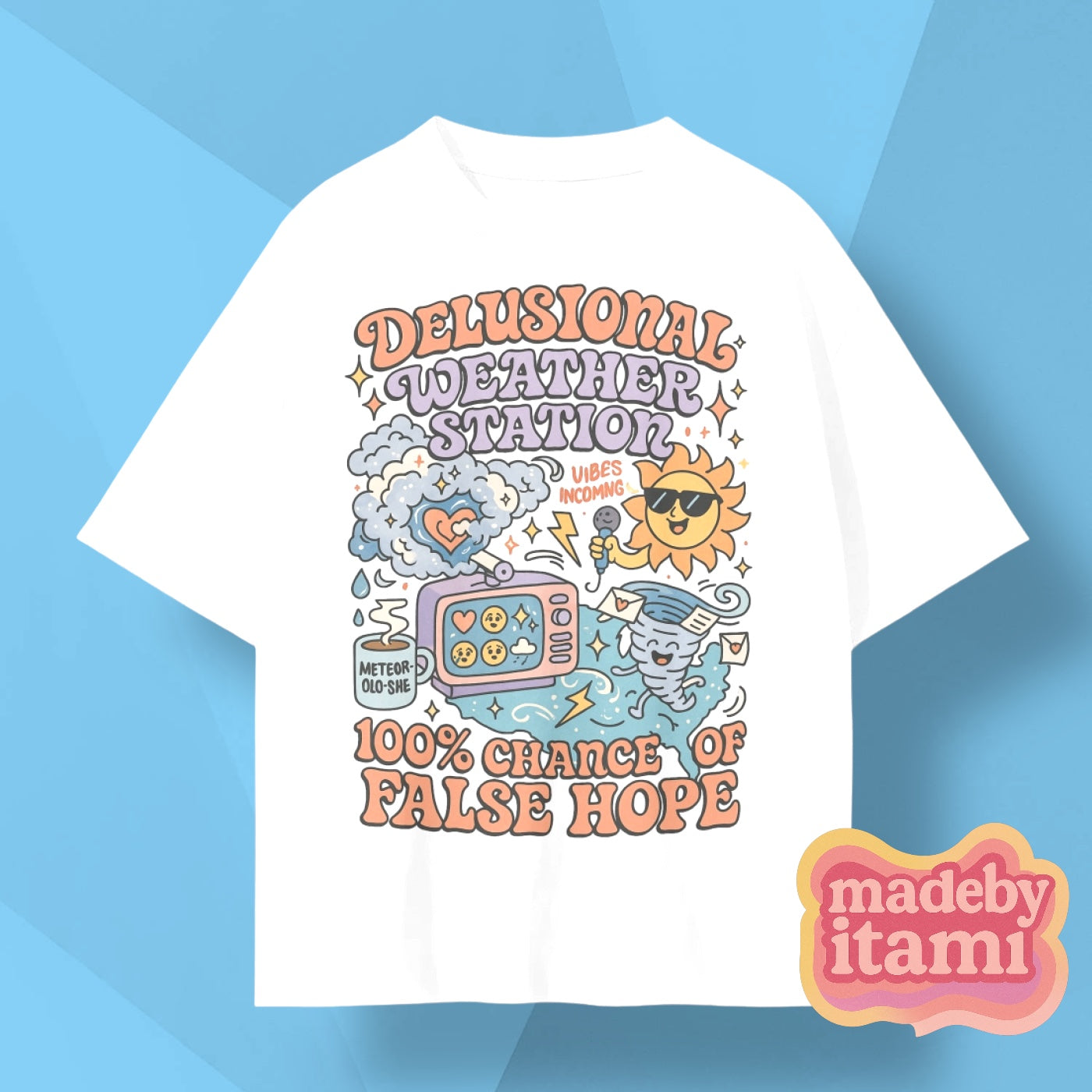 Delusional Weather Station T-Shirt