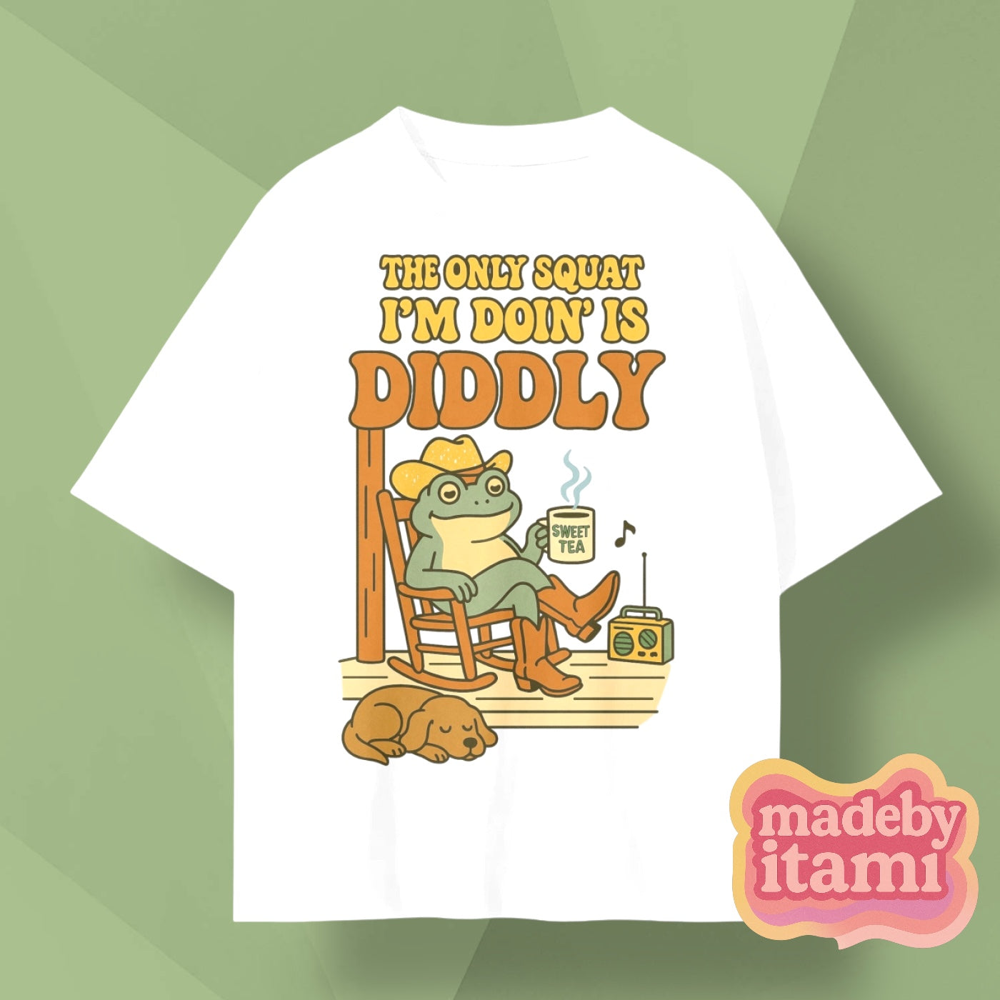 The Only Squat Im Doing Is Diddly T-Shirt
