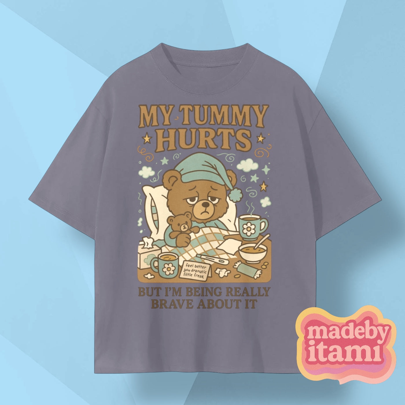 My Tummy Hurts T-Shirt