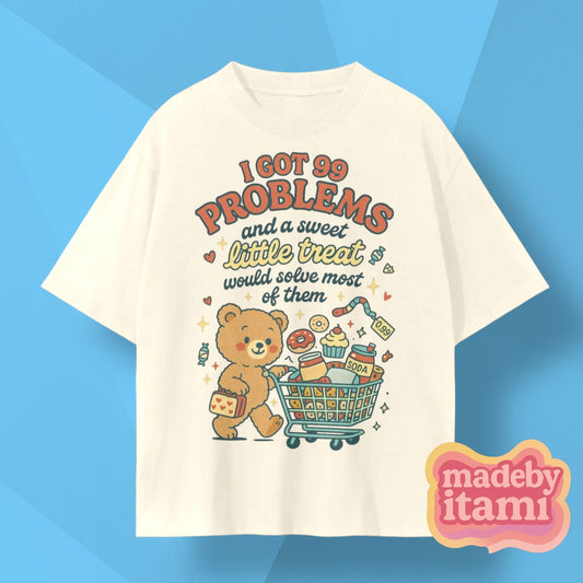 I Got 99 Problems T-Shirt