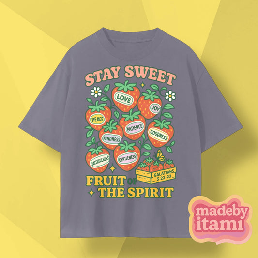 Stay Sweet Fruit Of The Spirit T-Shirt