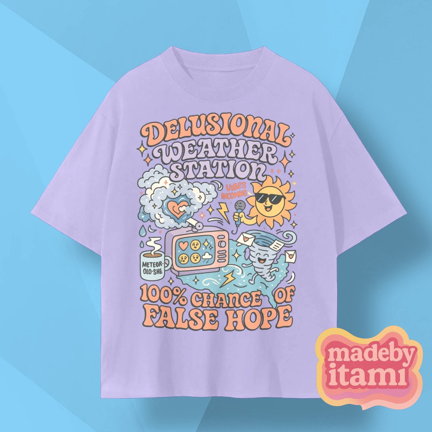 Delusional Weather Station T-Shirt