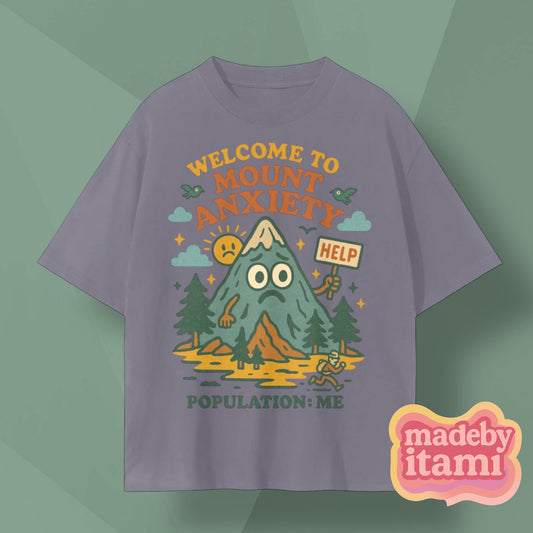 Welcome To Mount Anxiety T-Shirt