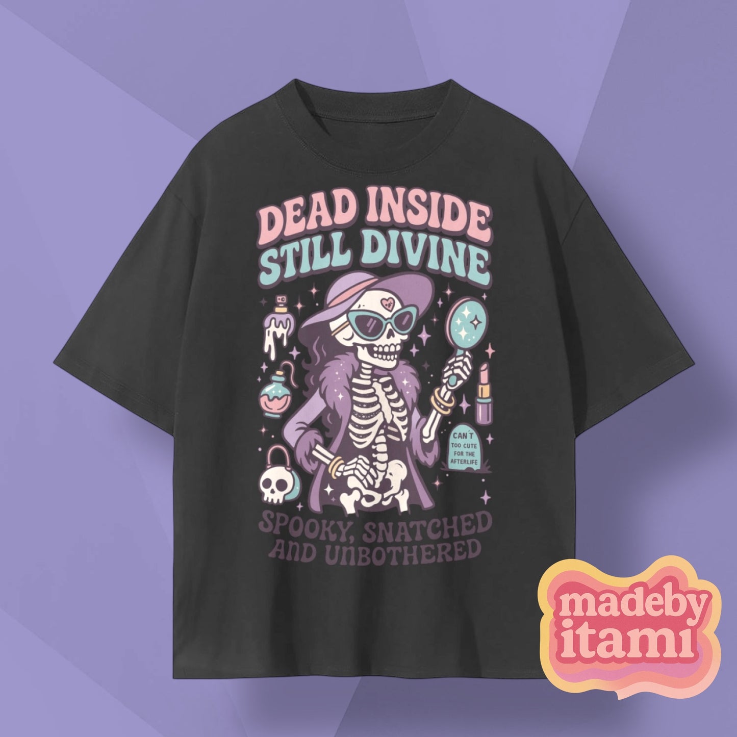 Dead Inside Still Divine T-Shirt