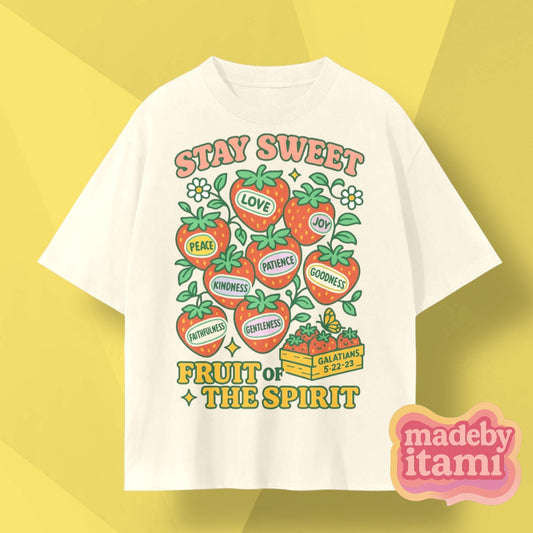 Stay Sweet Fruit Of The Spirit T-Shirt