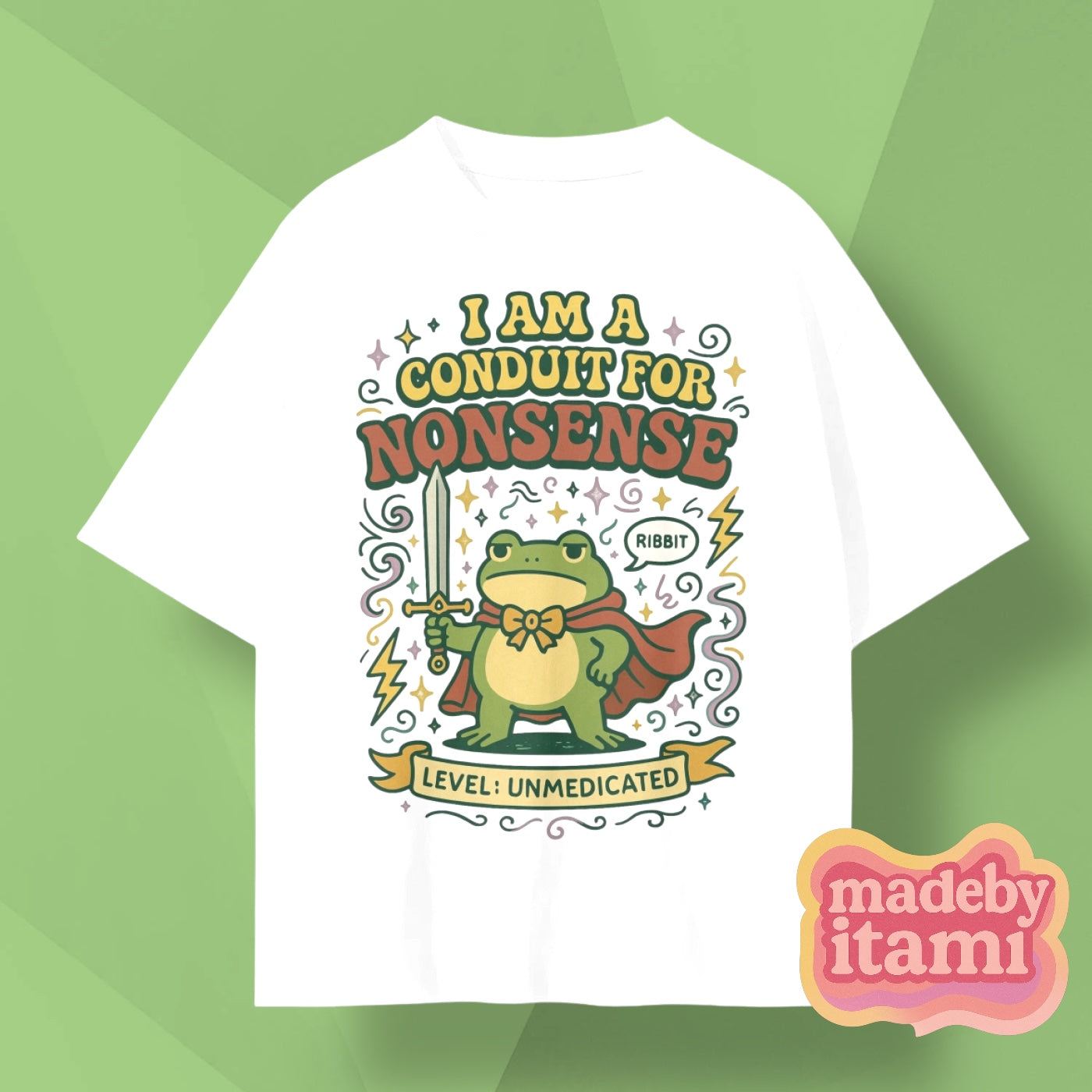 I Am A Conduit For Nonsense T-Shirt