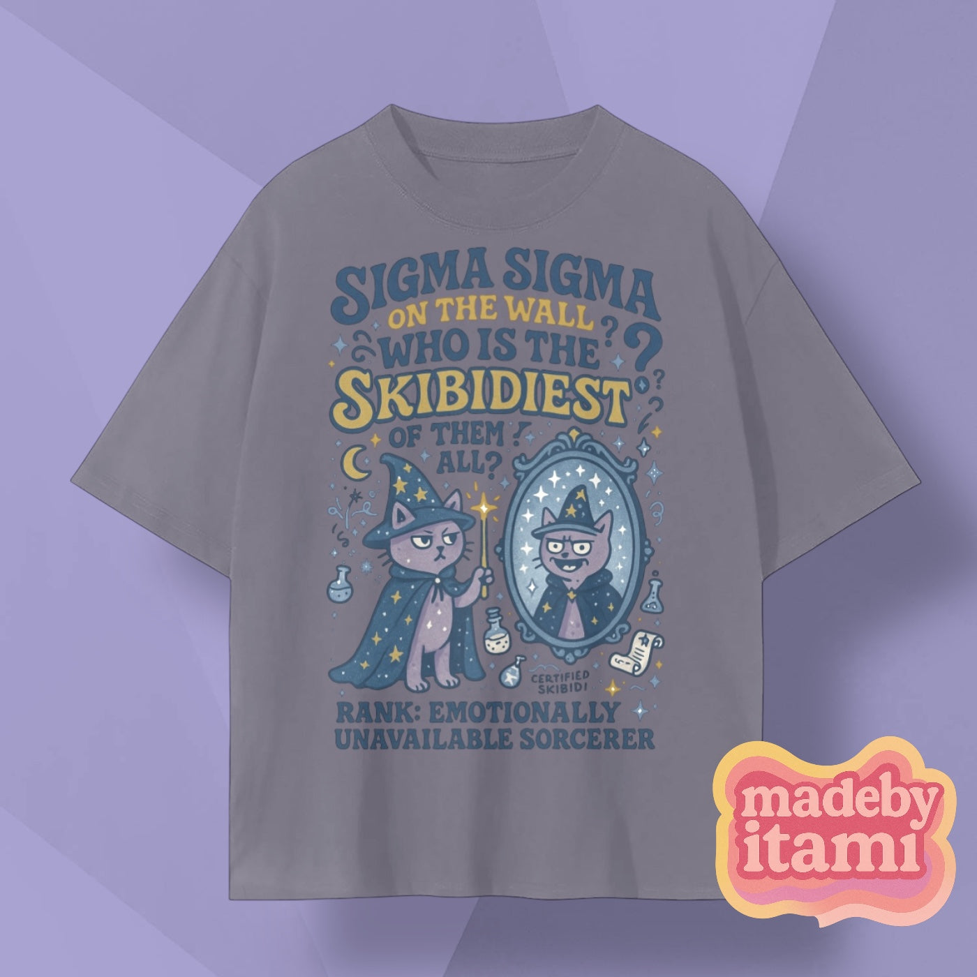 Sigma Sigma On The Wall Who's The Skibidiest T-Shirt