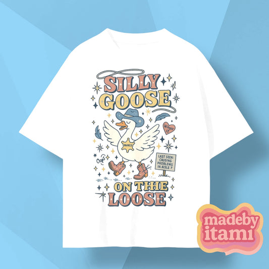 Silly Goose On The Loose T-Shirt