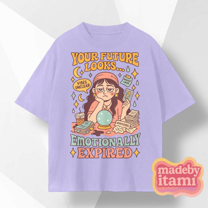 Your Future Looks Emotionally Expired T-Shirt