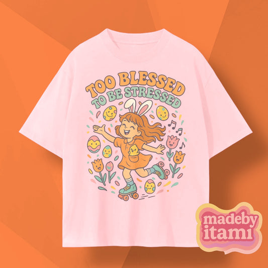 Too Blessed To Be Stressed T-Shirt