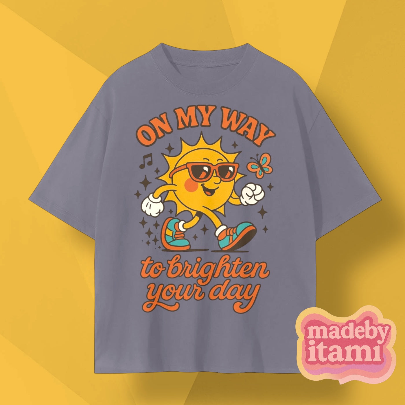 On My Way To Brighten Your Day T-Shirt