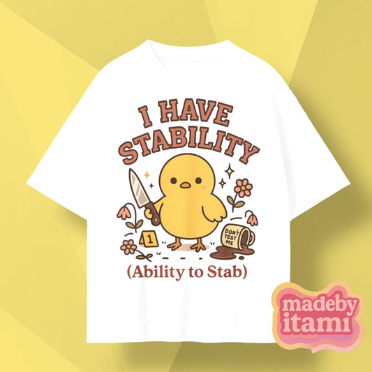 I Have Stability T-Shirt