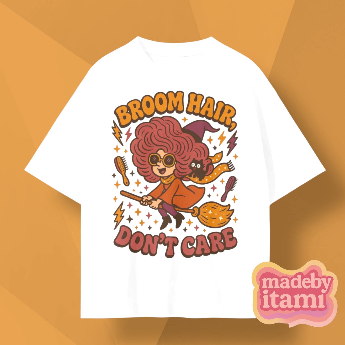 Broom Hair Don't Care T-Shirt