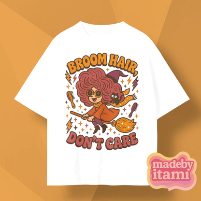 Broom Hair Don't Care T-Shirt