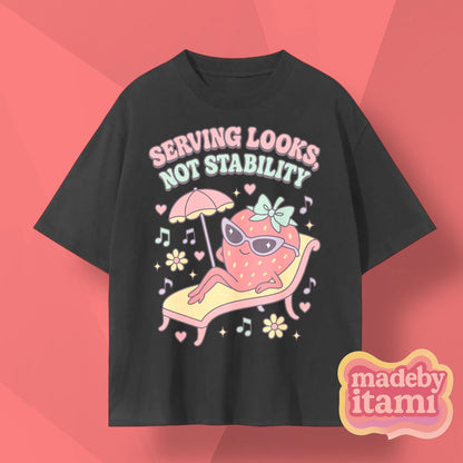 Serving Looks Not Stability T-Shirt