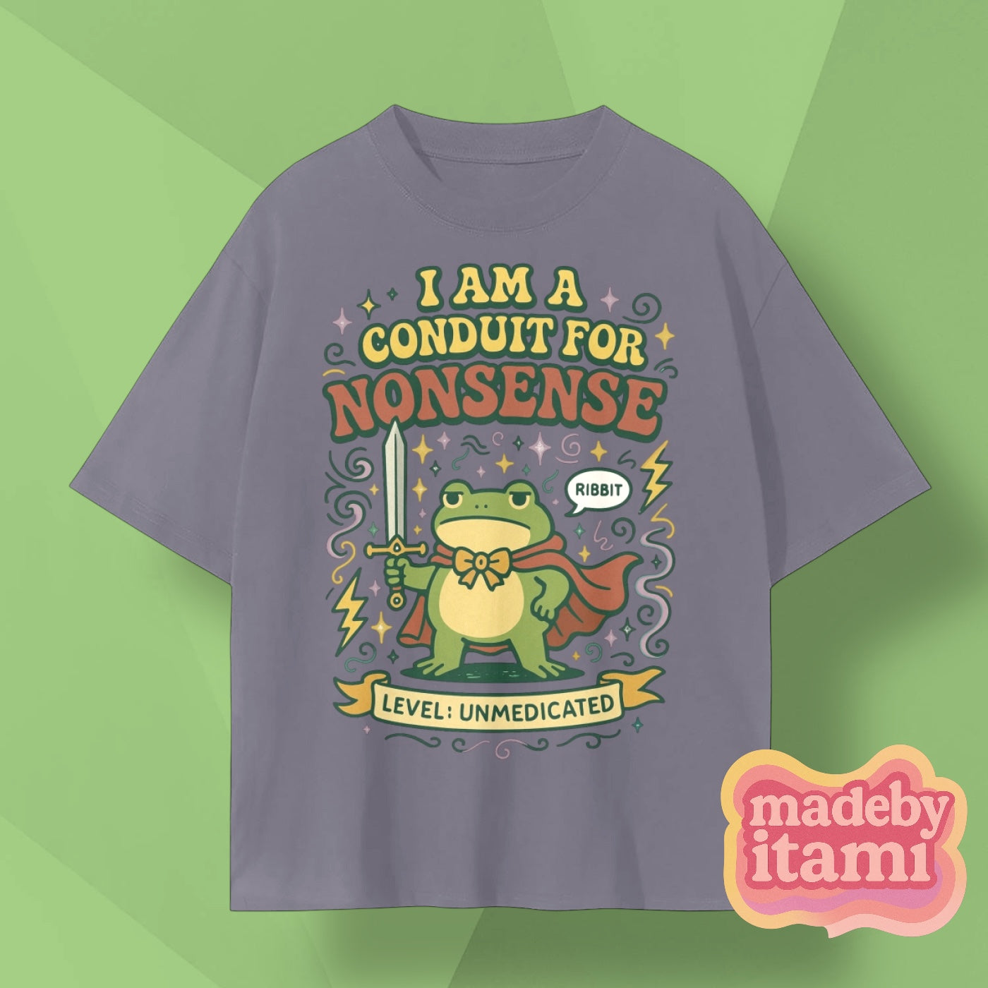 I Am A Conduit For Nonsense T-Shirt
