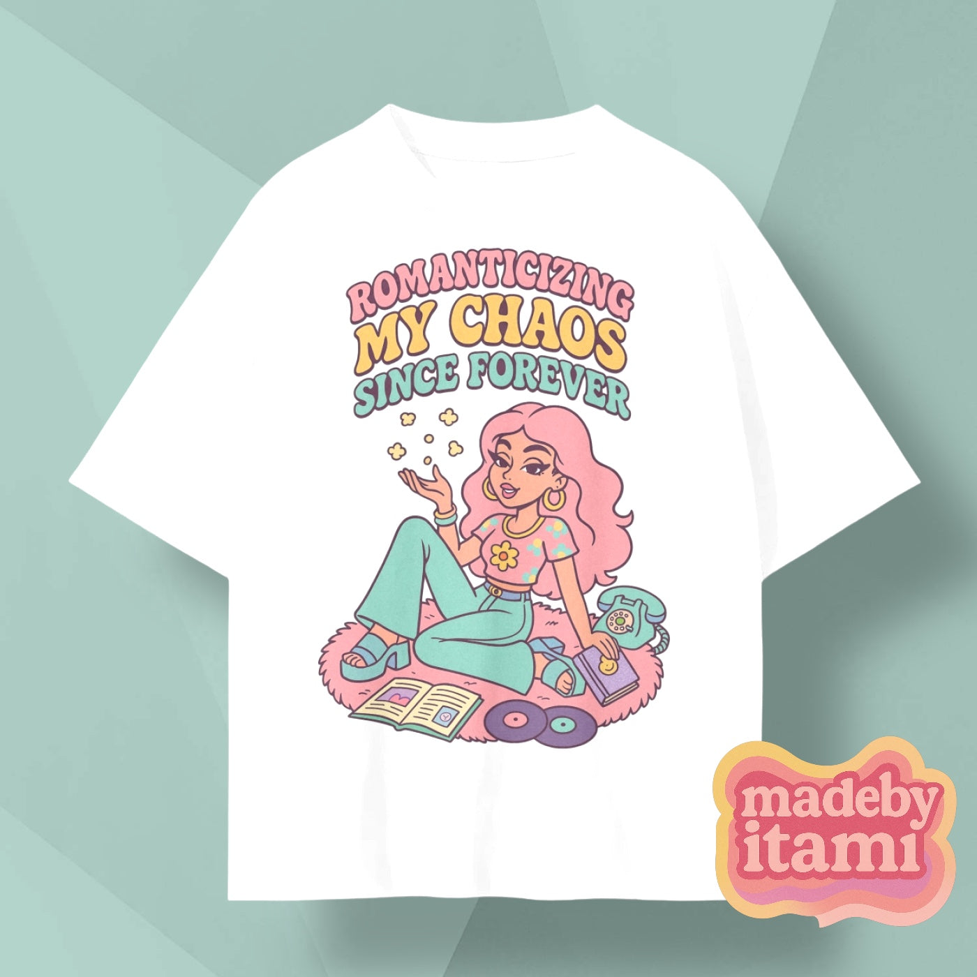 Romanticizing My Chaos Since Forever T-Shirt