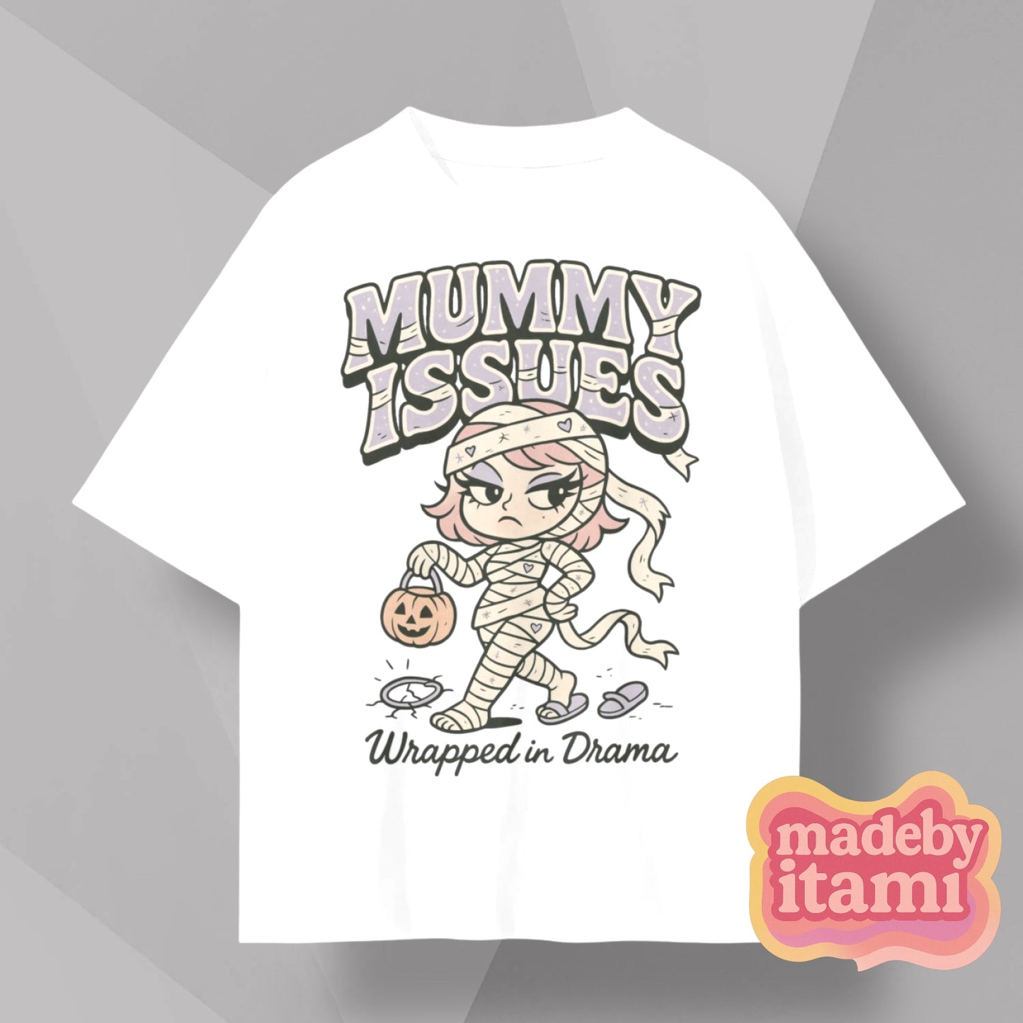 Mummy Issues T-Shirt