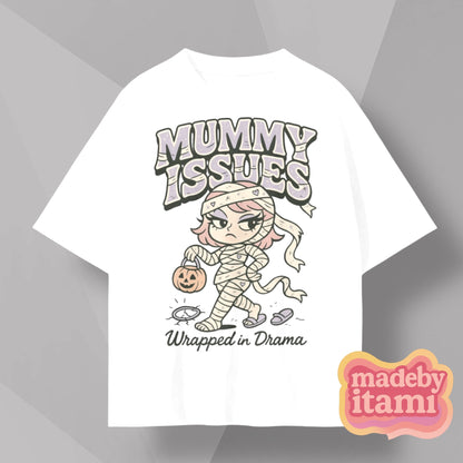 Mummy Issues T-Shirt