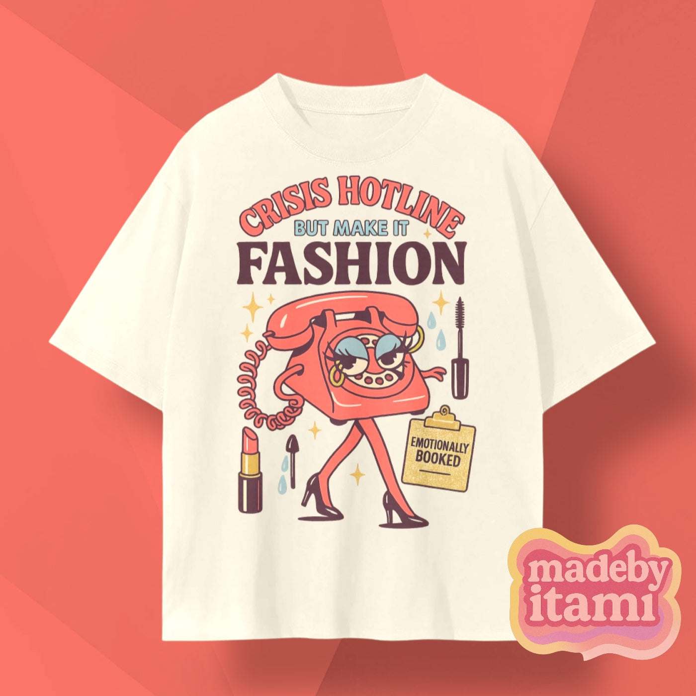 Crisis Hotline But Make It Fashion T-Shirt